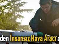 GTÜ’den İnsansız Hava Aracı atağı