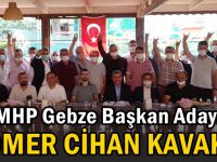 MHP Gebze Başkan Adayı Ömer Cihan Kavak!