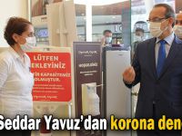 Vali Seddar Yavuz’dan korona denetimi