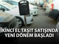 İkinci el taşıt satışında yeni dönem başladı