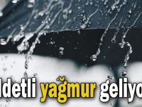 Şiddetli yağmur geliyor!