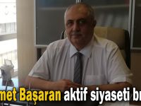 Mehmet Başaran aktif siyaseti bıraktı