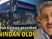 Halk otobüsünün çarptığı vatandaş hayatını kaybetti