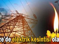 4 ilçede elektrikler kesilecek!