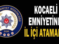 Kocaeli emniyetinde İl içi atamalar