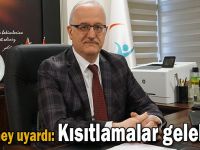 Ergüney uyardı: Kısıtlamalar gelebilir