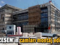 GEBZESEM’in camları montaj ediliyor