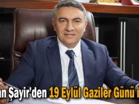 Başkan Şayir’den 19 Eylül Gaziler Günü mesajı