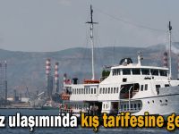 Deniz ulaşımında kış tarifesine geçildi