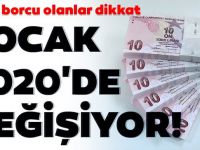 1 Ocak 2020'de değişiyor