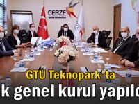 GTÜ Teknopark'ta ilk genel kurul yapıldı