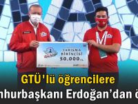 GTÜ'lü öğrencilere Cumhurbaşkanı Erdoğan’dan ödül