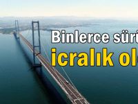 Binlerce sürücü icralık oldu