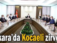 Ankara’da Kocaeli zirvesi!