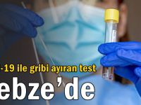 Covid-19 ile gribi ayıran test Gebze’de