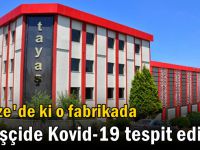Gebze'de ki o fabrikada 50 işçide Kovid-19 tespit edildi