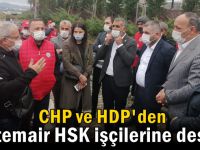 CHP ve HDP’den direnişteki işçilere destek