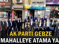 AK Gebze’de mahalle başkanları belli oluyor