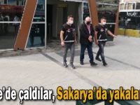 Gebze'de çaldılar, Sakarya’da yakalandılar