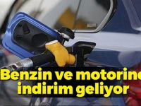 Benzin ve motorine indirim geliyor