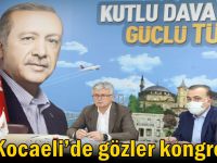 AK Kocaeli’de gözler kongrede!