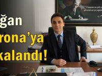 Doğan Korona’ya yakalandı!