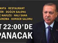 Saat 22.00'de sonra kapanacaklar!