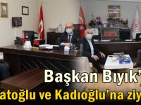 Başkan Bıyık’tan Tatoğlu ve Kadıoğlu’na ziyaret