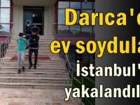 3 farklı evi soyan 4 kişilik çete İstanbul’da yakalandı