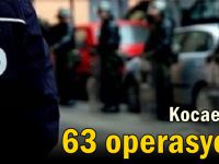 Kocaeli'de 63 operasyonda 20 kişi tutuklandı