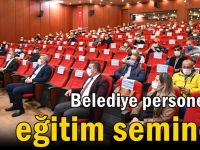 Çayırova Belediyesi personeline eğitim semineri