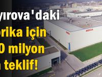 Çayırova'daki fabrika için 450 milyon lira teklif!