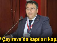 CHP Çayırova’da kapıları kapattı!