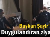 Şayir’den duygulandıran ziyaret