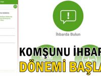 Komşunu ihbar et dönemi başladı!