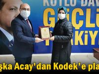 Başkan Acay'dan Kodek'e plaket