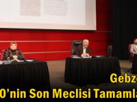 Gebze’de 2020’nin Son Meclisi Tamamlandı