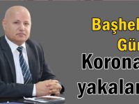 Başhekim koronavirüse yakalandı!