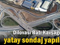 Dilovası Batı Kavşağı’nda yatay sondaj yapılıyor
