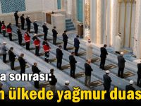 Cuma sonrası: Tüm ülkede yağmur duası!