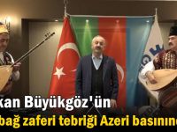 Büyükgöz’ün Karabağ zaferi tebriği Azeri basınında