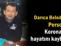 Darıca Belediyesi personeli koronadan hayatını kaybetti