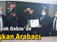 Gelecek Gebze'de başkan Arabacı