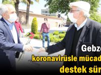 Gebze’de koronavirüsle mücadeleye destek sürüyor