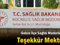 Gebze İlçe Sağlık Müdürlüğü’ne Teşekkür Mektubu