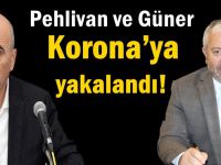 Pehlivan ve Güner koronaya yakalandı!