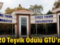 2020 Teşvik Ödülü GTÜ’nün!