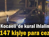 Kocaeli'de bir günde 147 kişiye para cezası