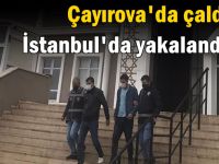 Kapkaççılar İstanbul’da yakalandı