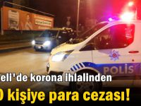 Kocaeli'de korona ihlalinden 250 kişiye para cezası!